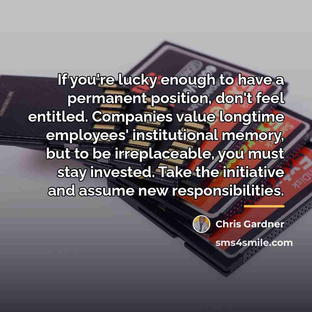 “If you're lucky enough to have a permanent position, don't…” quote by Chris Gardner