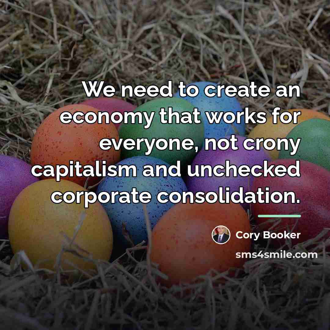 “We need to create an economy that works for everyone,…” quote by Cory Booker