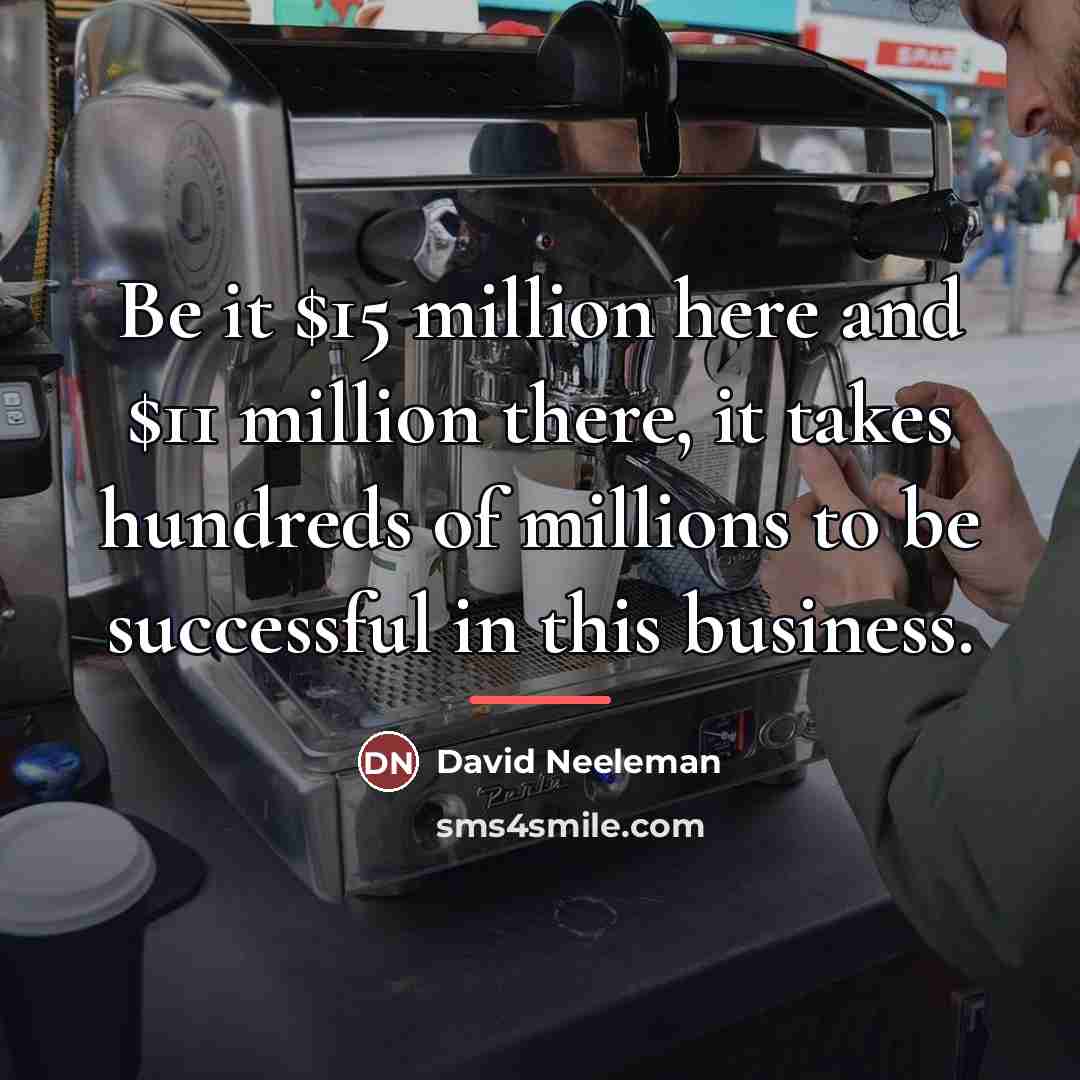 “Be it $15 million here and $11 million there, it…” quote by David Neeleman