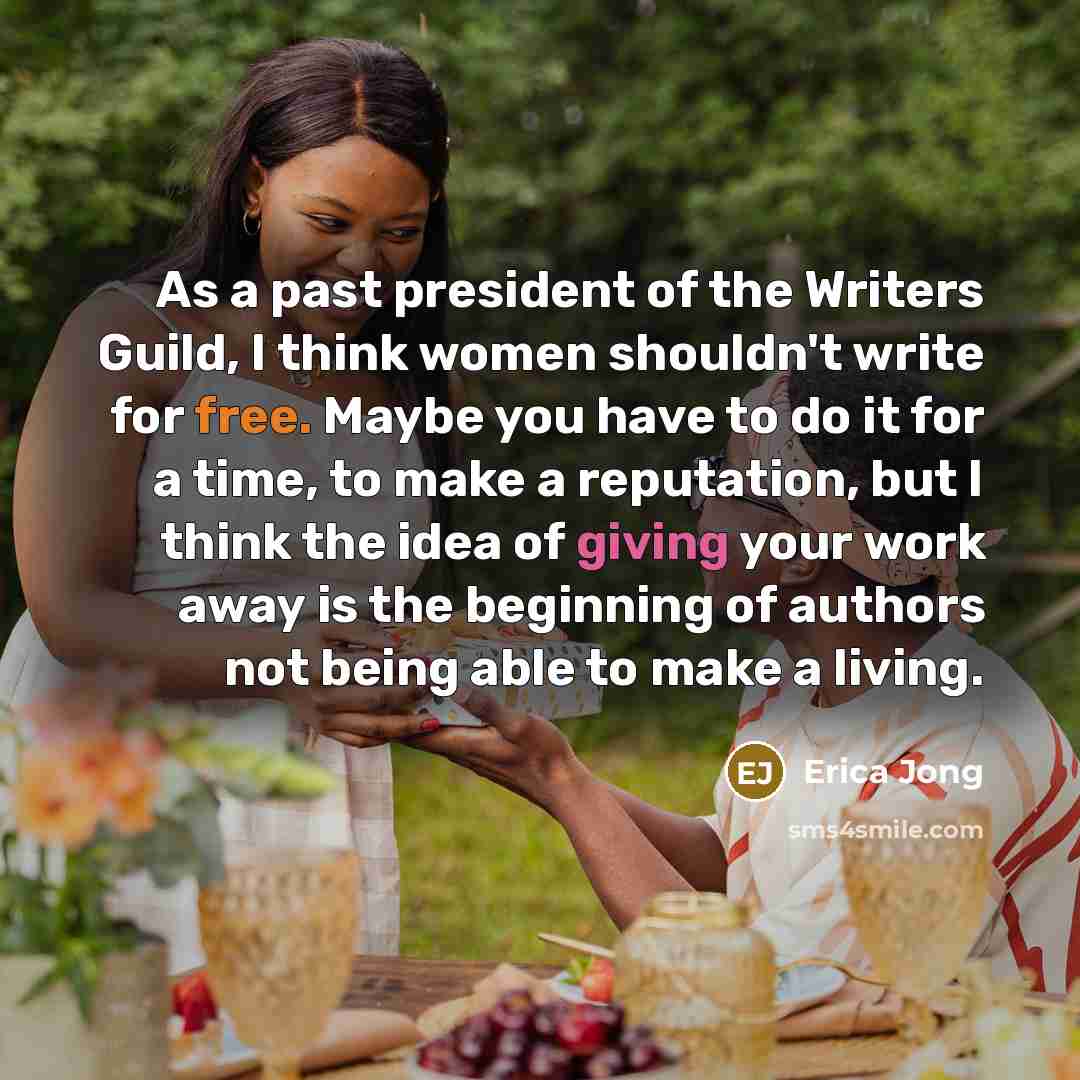 “As a past president of the Writers Guild, I think…” quote by Erica Jong