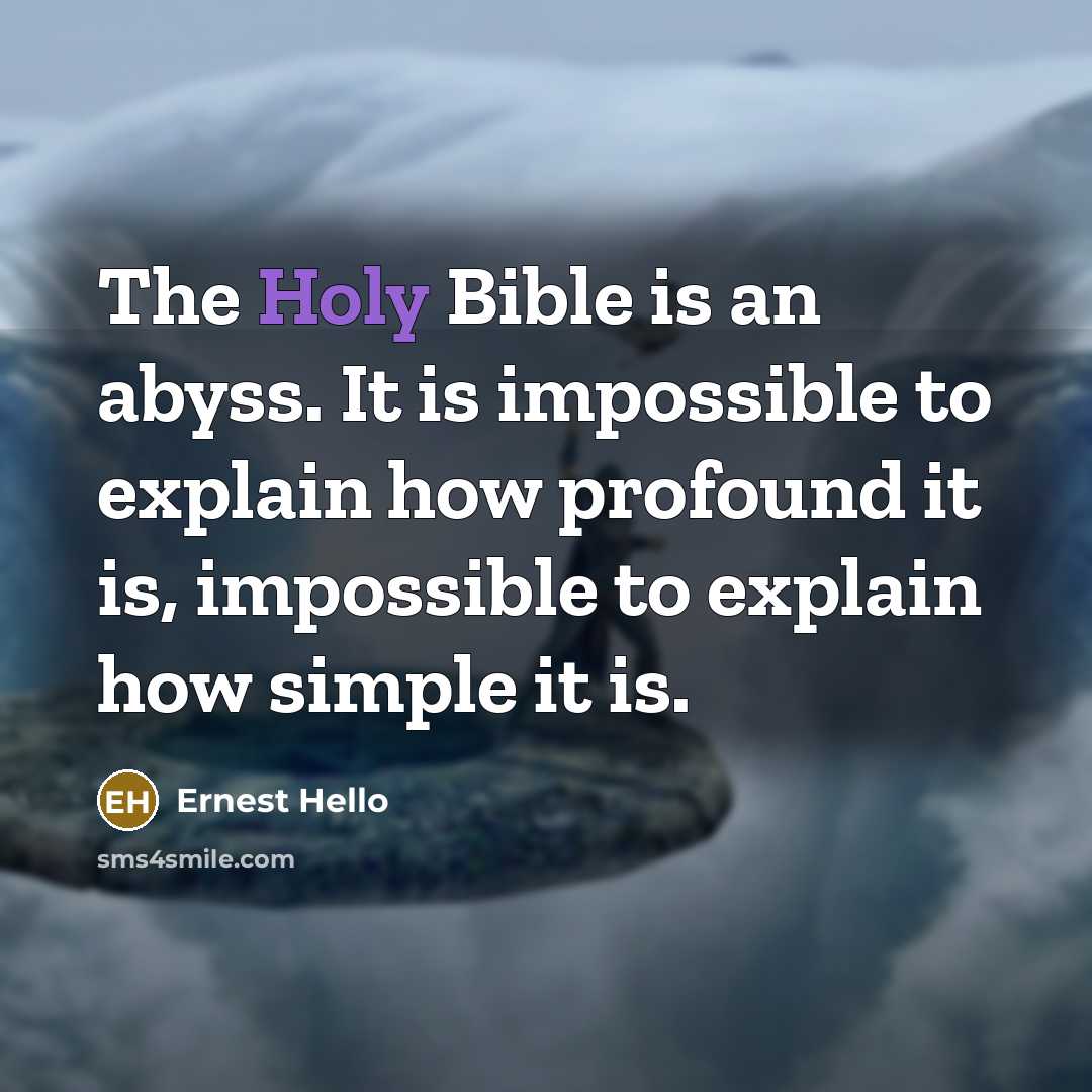 “The Holy Bible is an abyss. It is impossible to…” quote by Ernest Hello