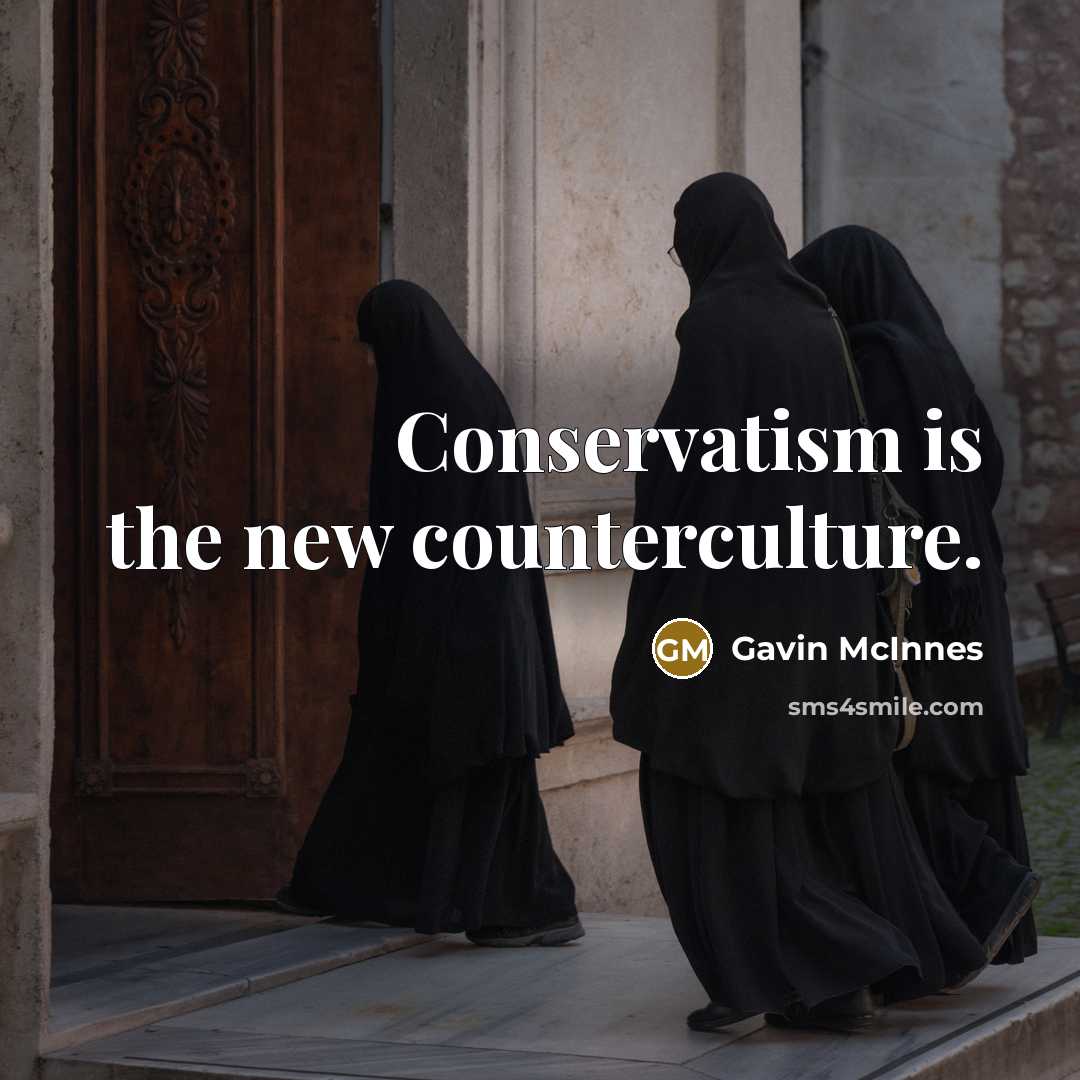 “Conservatism is the new counterculture.…” quote by Gavin McInnes
