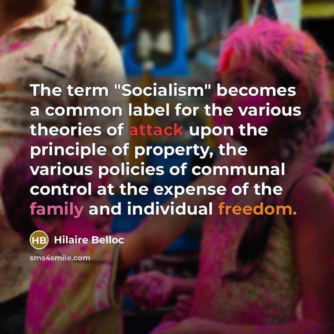 “The term "Socialism" becomes a common label for the various…” quote by Hilaire Belloc
