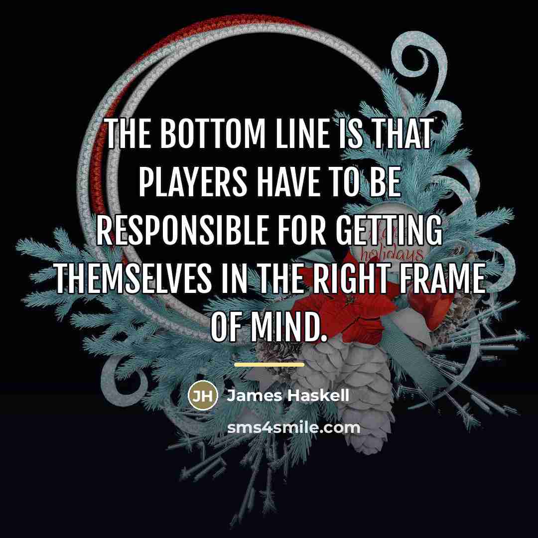 “The bottom line is that players have to be responsible…” quote by James Haskell