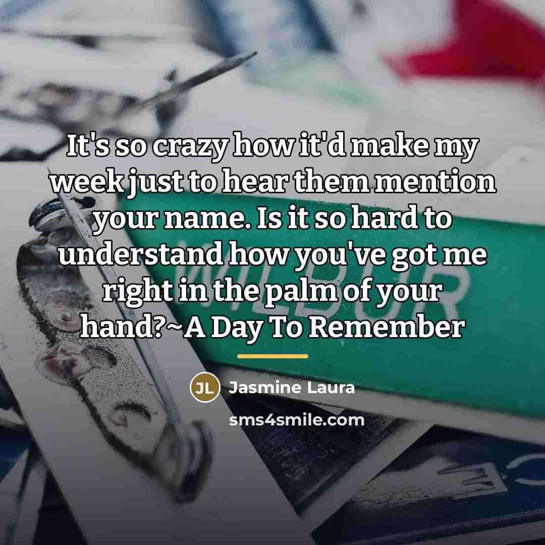 “It's so crazy how it'd make my week just to…” quote by Jasmine Laura