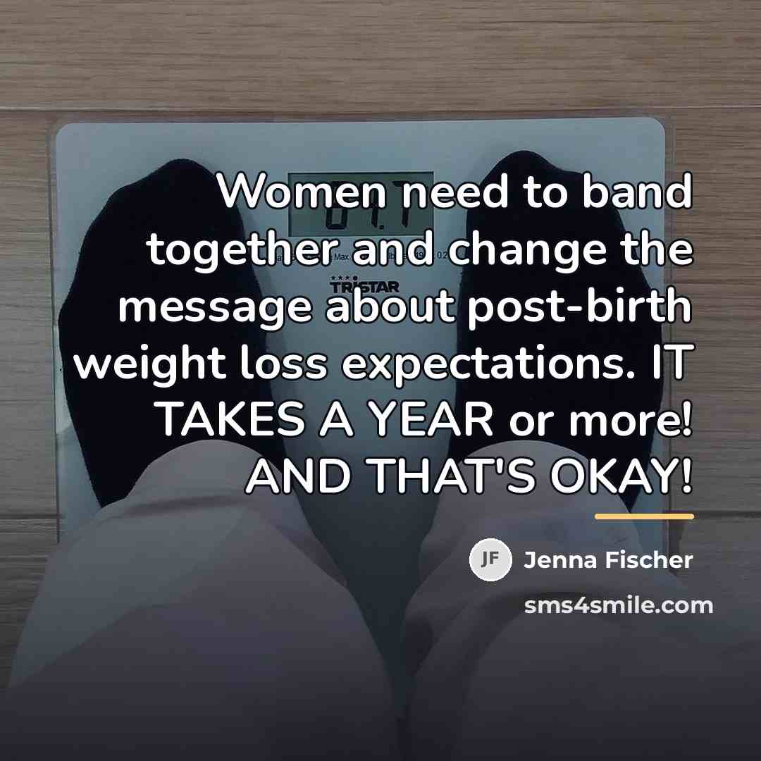 “Women need to band together and change the message about…” quote by Jenna Fischer
