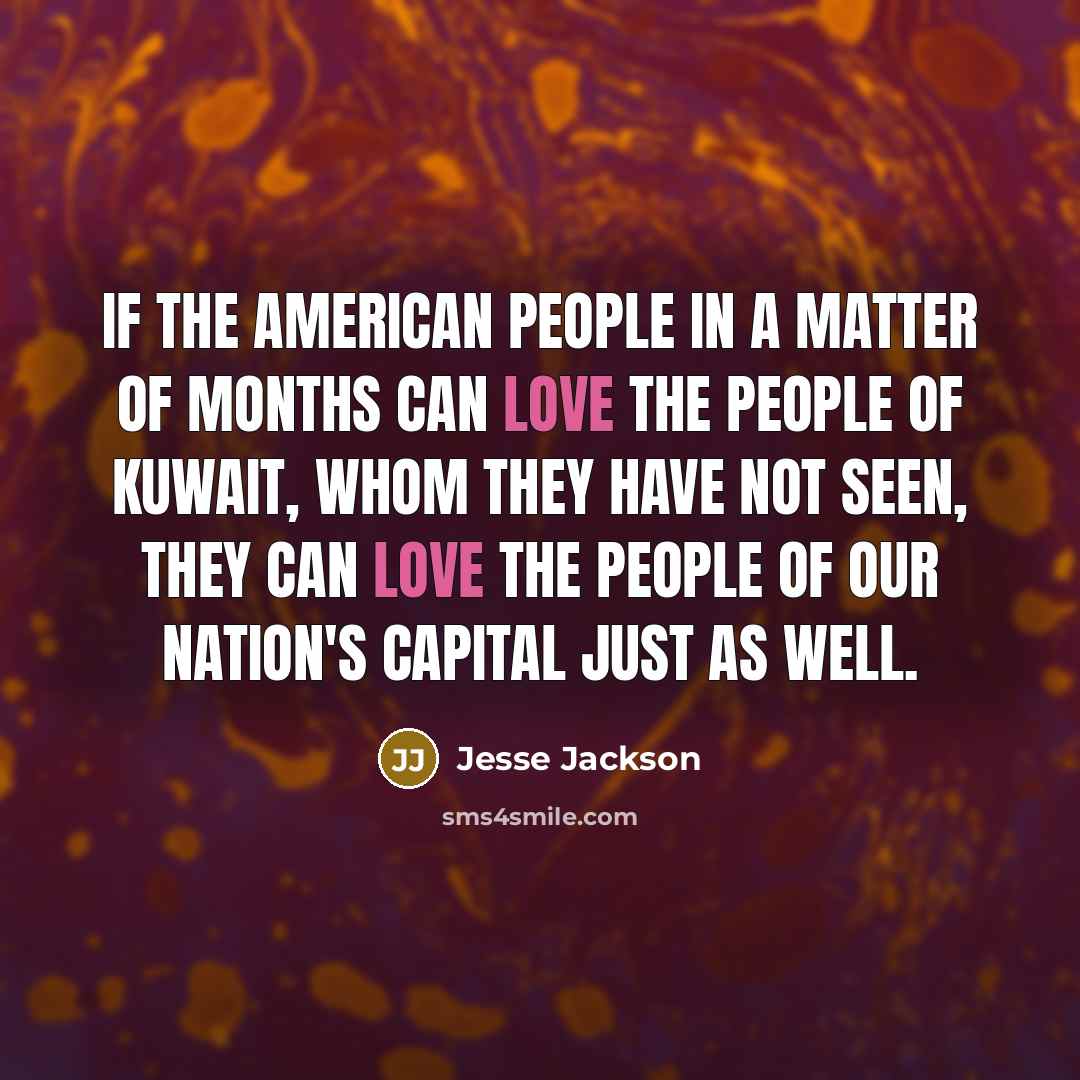 “If the American people in a matter of months can…” quote by Jesse Jackson