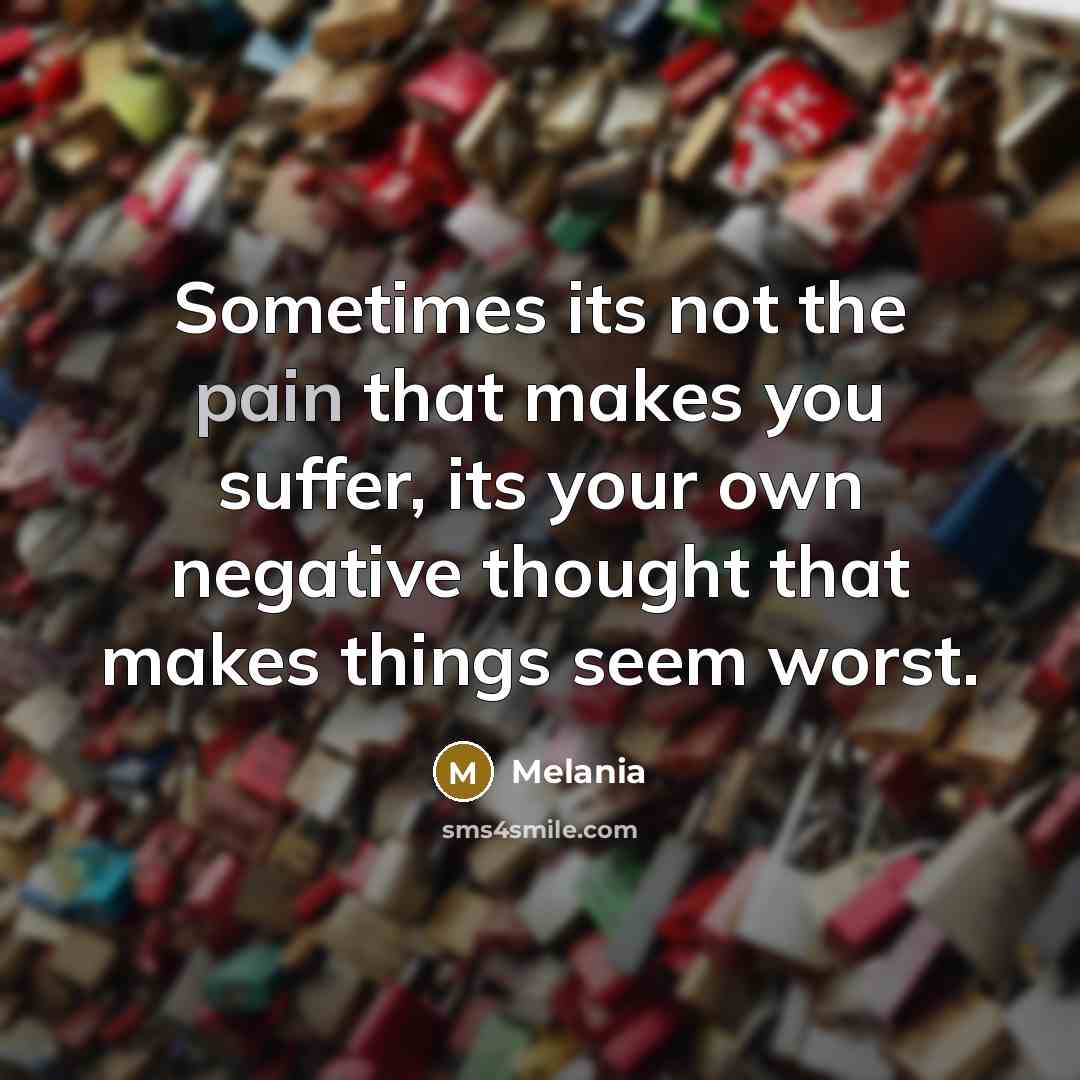 “Sometimes its not the pain that makes you suffer, its…” quote by Melania