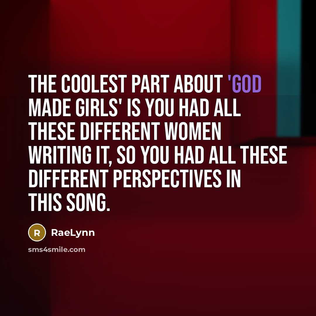 “The coolest part about 'God Made Girls' is you had…” quote by RaeLynn