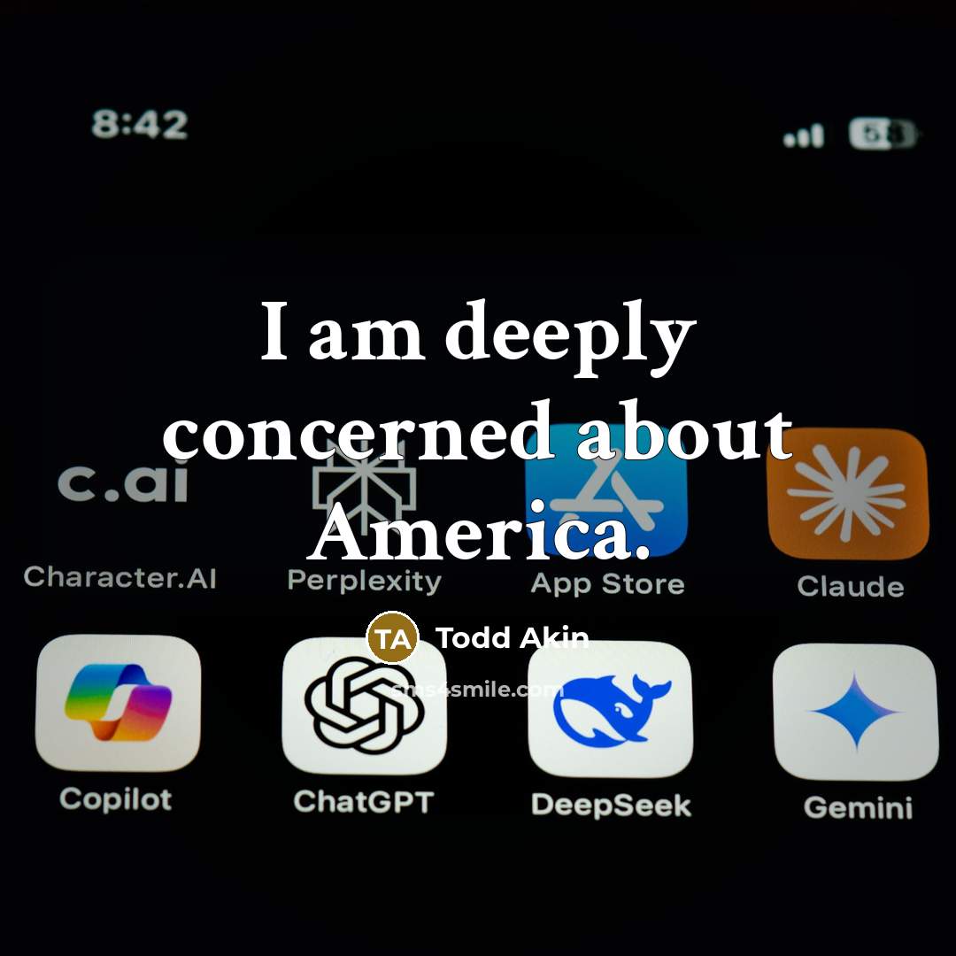 “I am deeply concerned about America.…” quote by Todd Akin