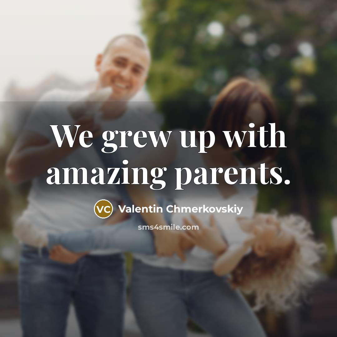 “We grew up with amazing parents.…” quote by Valentin Chmerkovskiy