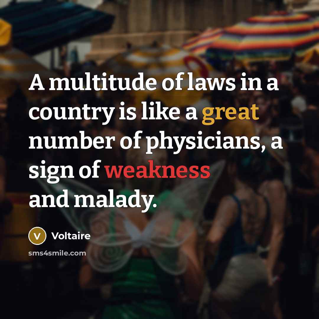 “A multitude of laws in a country is like a…” quote by Voltaire