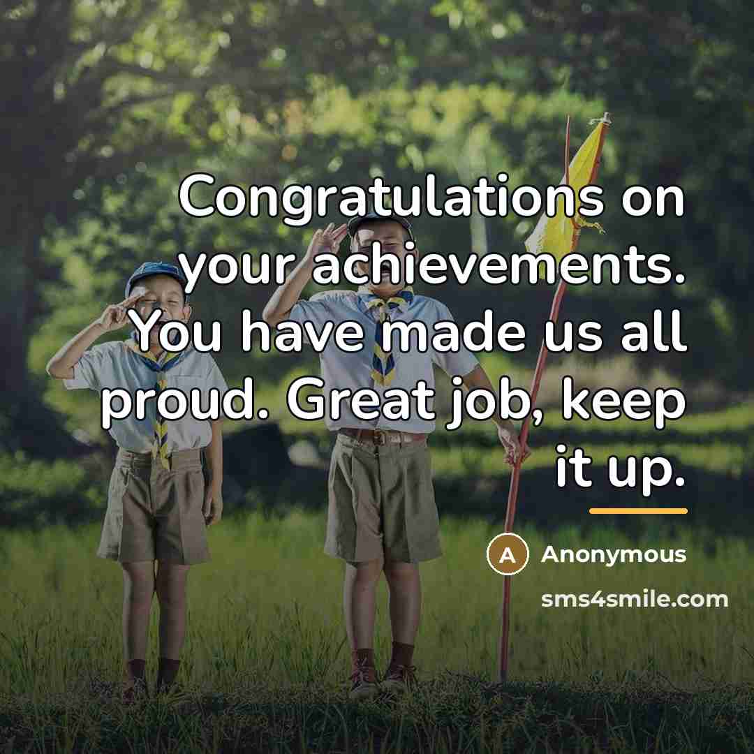 “Congratulations on your achievements. You have made us all proud.…” quote by Anonymous