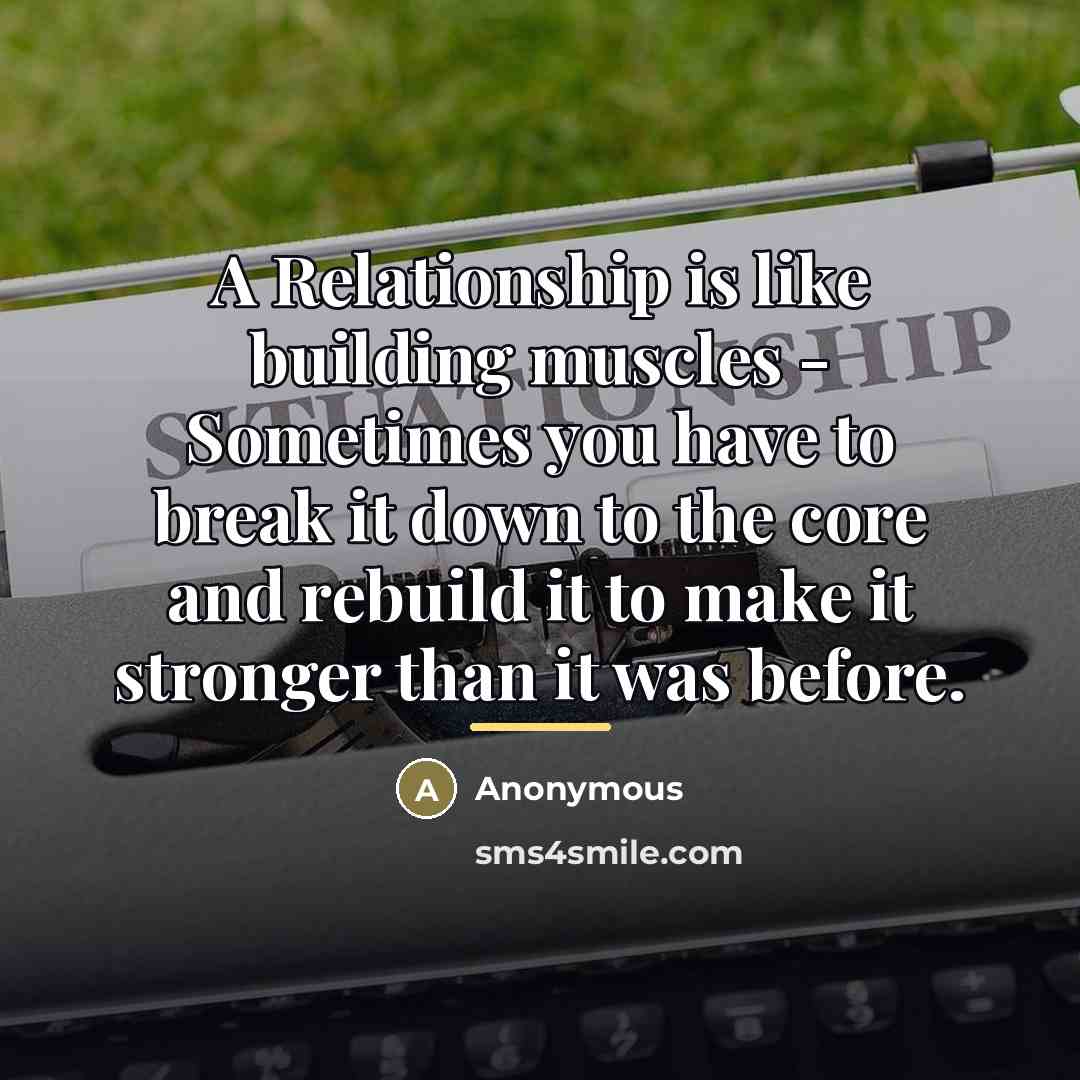“A Relationship is like building muscles - Sometimes you have…” quote by Anonymous