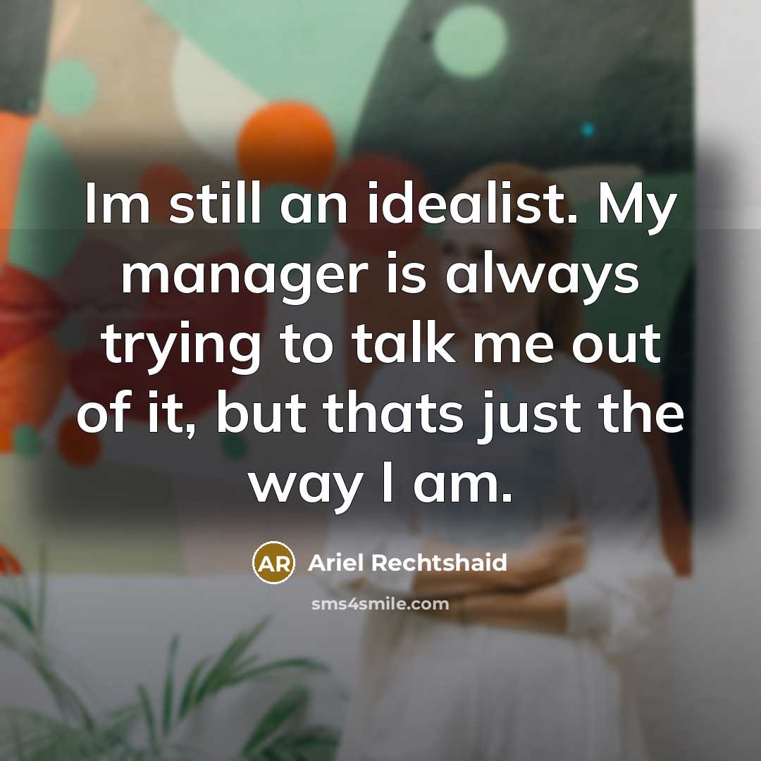 “Im still an idealist. My manager is always trying to…” quote by Ariel Rechtshaid