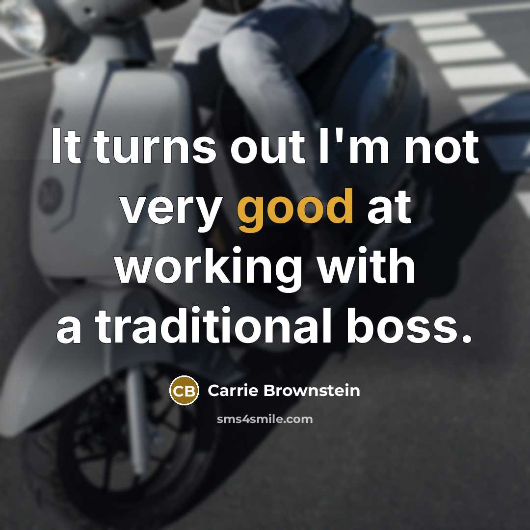 “It turns out I'm not very good at working with…” quote by Carrie Brownstein
