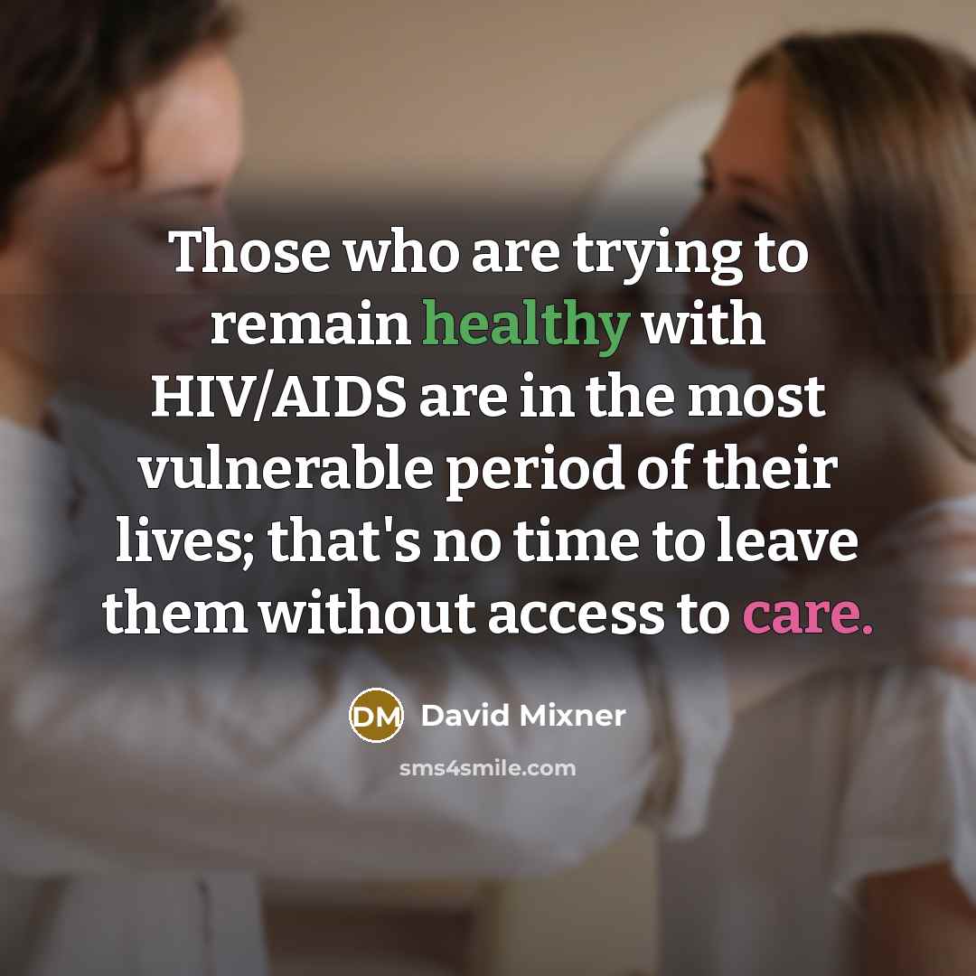 “Those who are trying to remain healthy with HIV/AIDS are…” quote by David Mixner