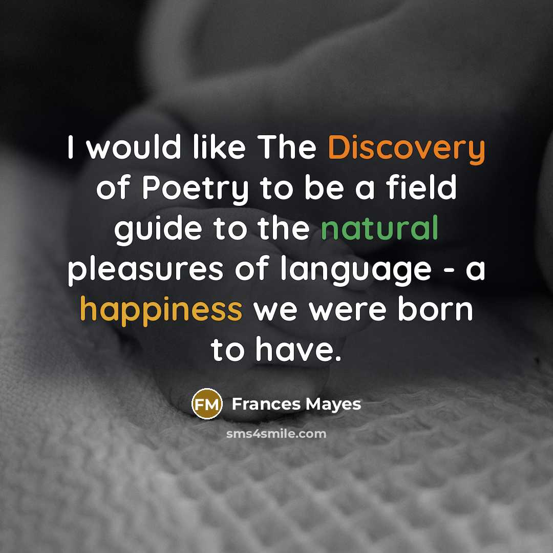 “I would like The Discovery of Poetry to be a…” quote by Frances Mayes