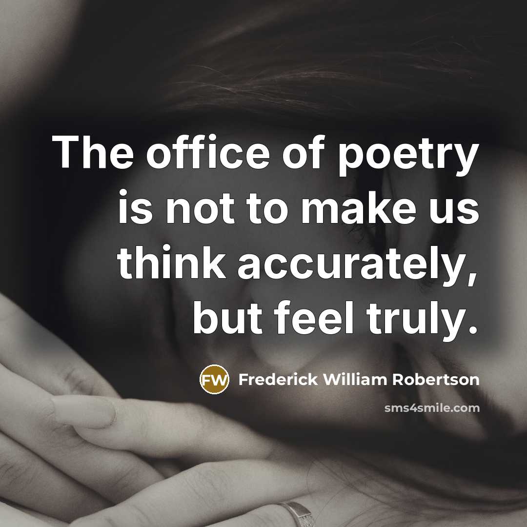 “The office of poetry is not to make us think…” quote by Frederick William Robertson