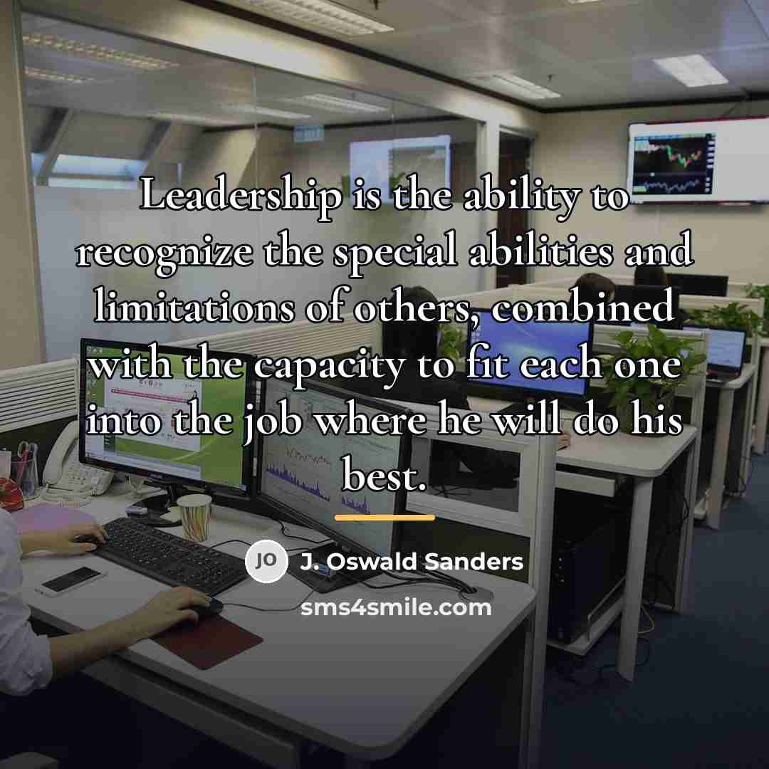 “Leadership is the ability to recognize the special abilities and…” quote by J. Oswald Sanders
