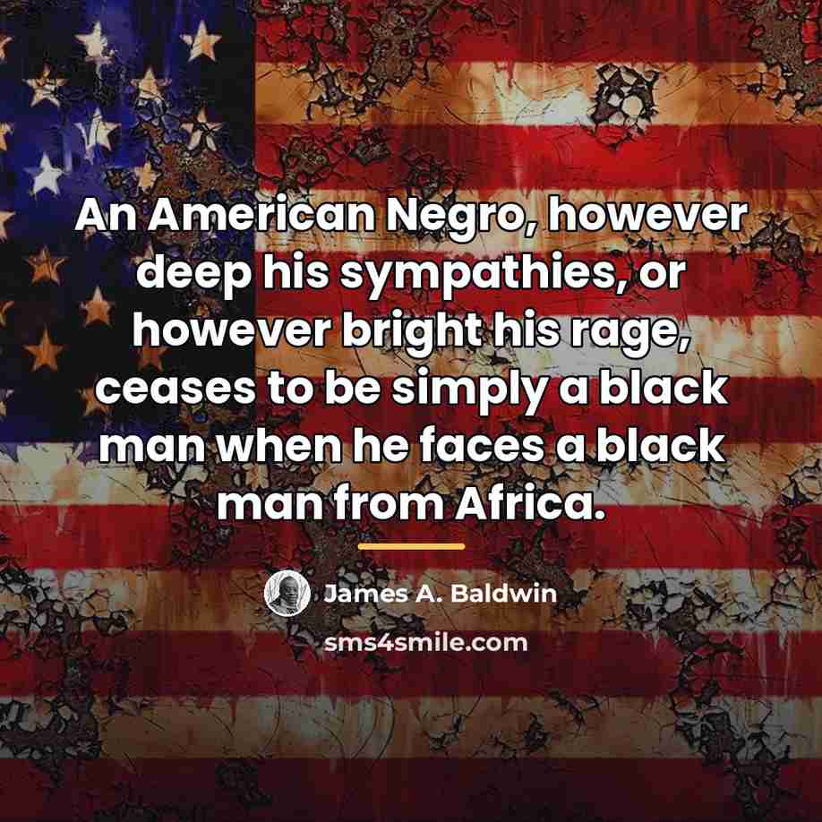 “An American Negro, however deep his sympathies, or however bright…” quote by James A. Baldwin