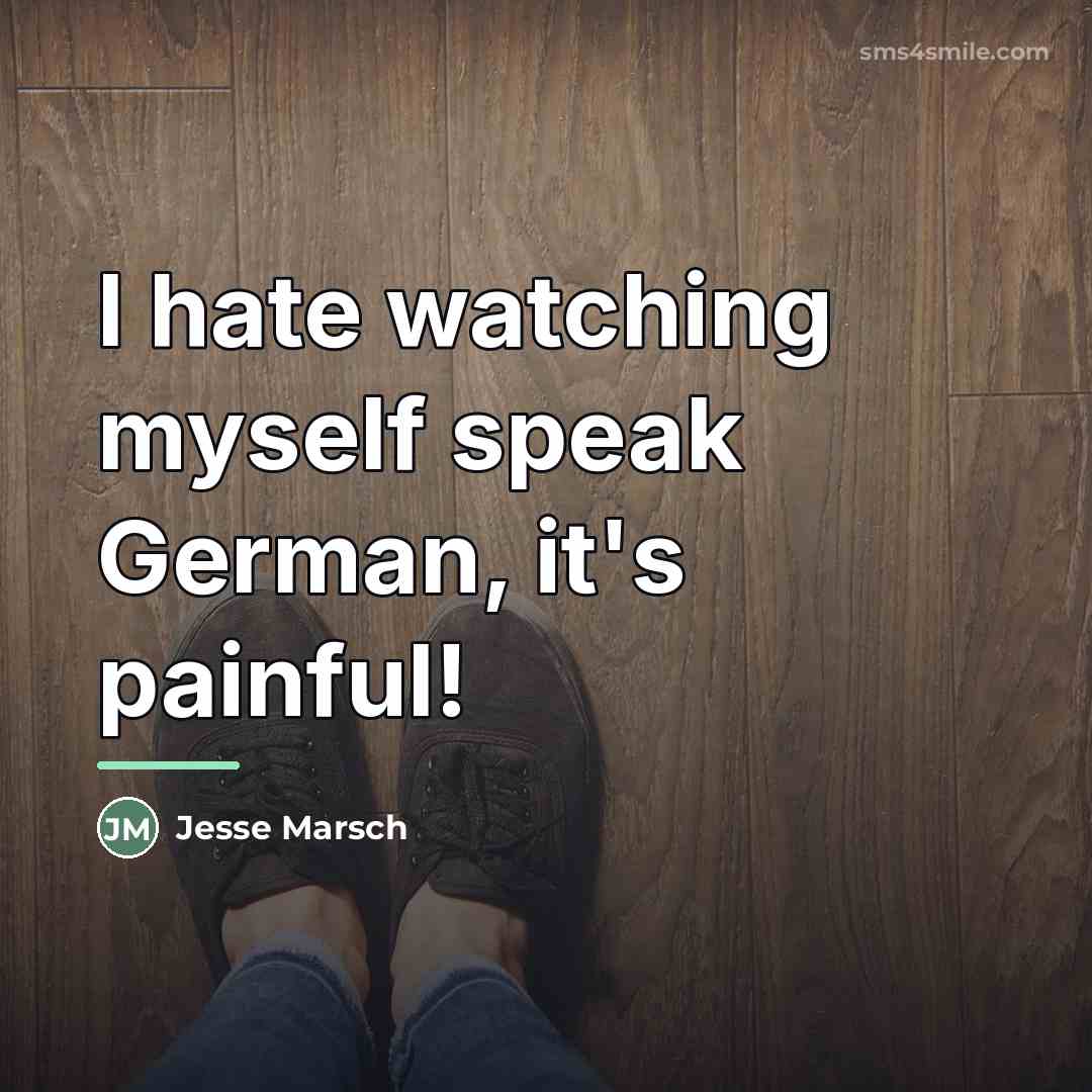 “I hate watching myself speak German, it's painful!…” quote by Jesse Marsch
