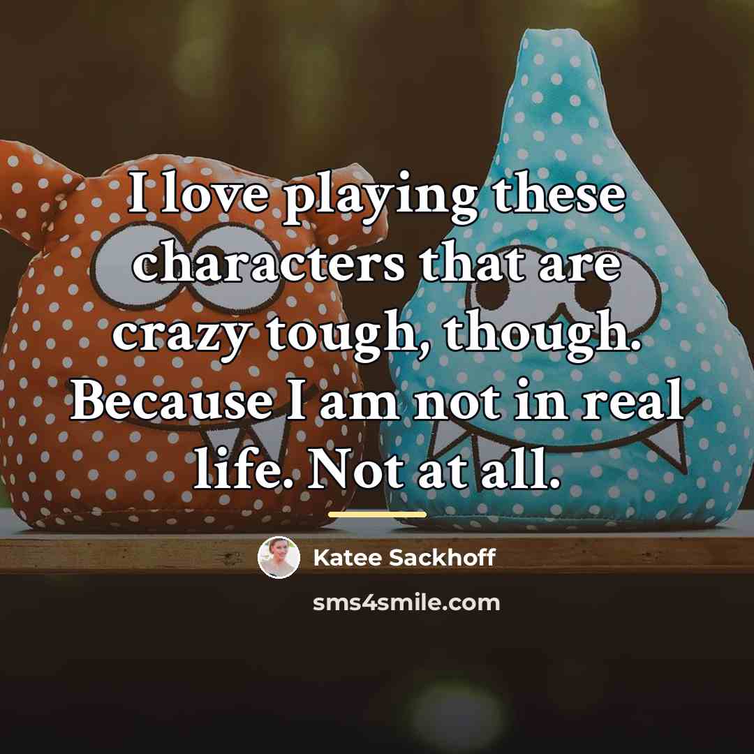 “I love playing these characters that are crazy tough, though.…” quote by Katee Sackhoff