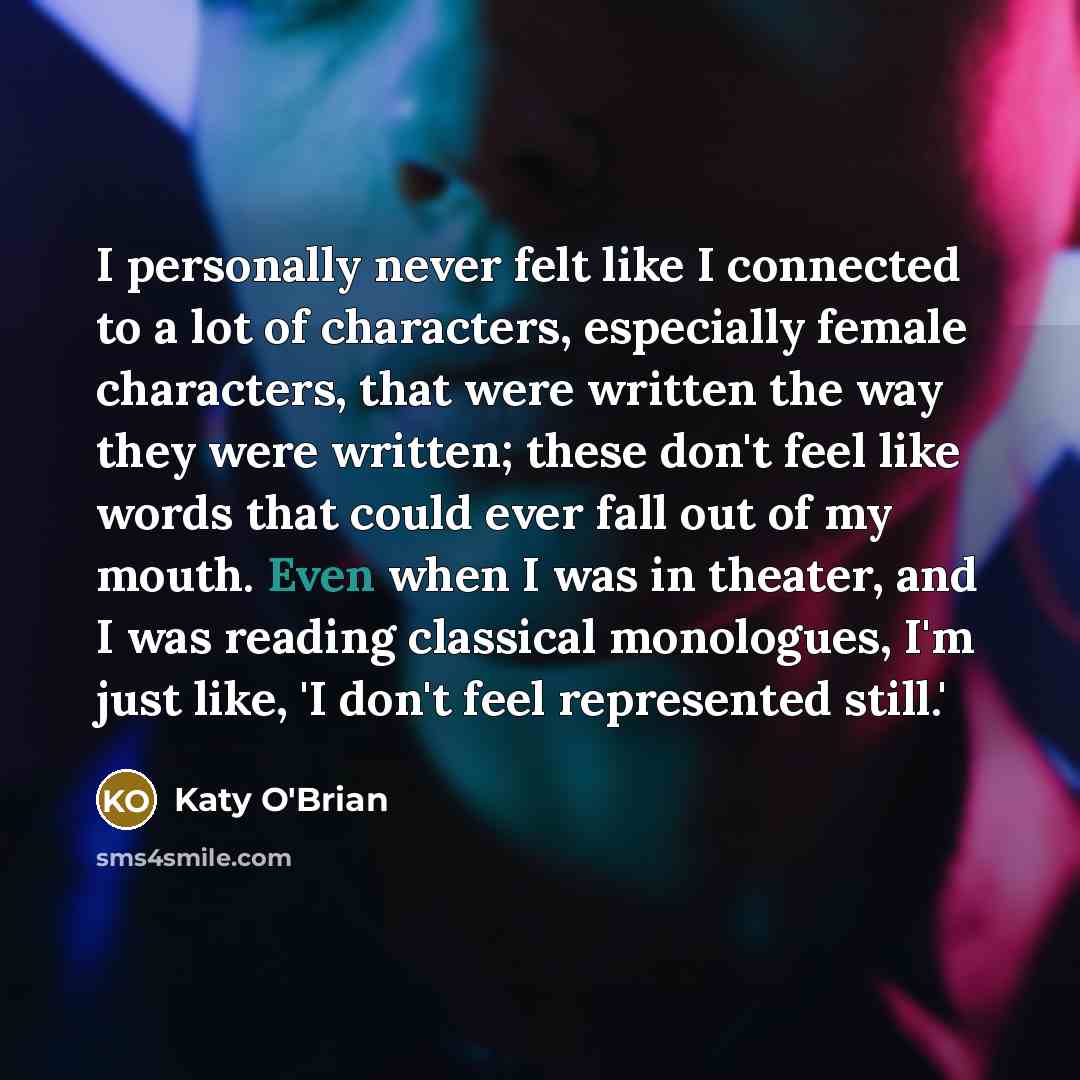 “I personally never felt like I connected to a lot…” quote by Katy O'Brian