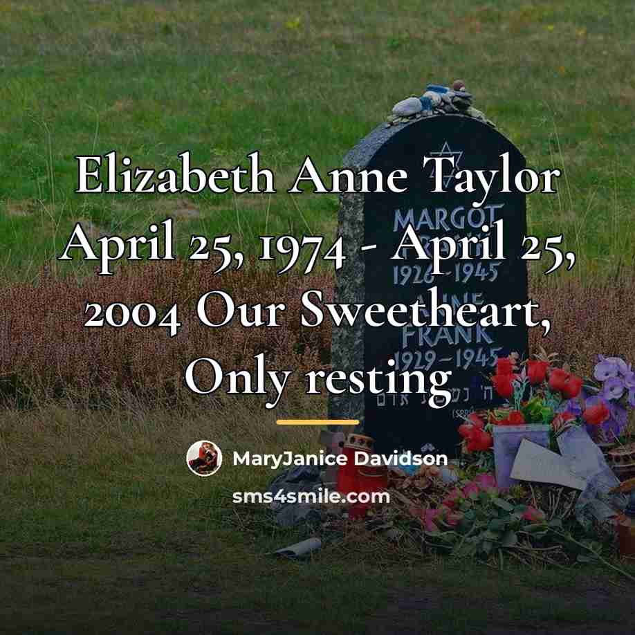 “Elizabeth Anne Taylor April 25, 1974 - April 25, 2004…” quote by MaryJanice Davidson