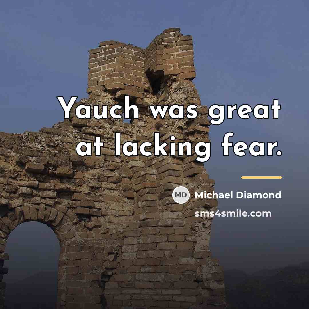 “Yauch was great at lacking fear.…” quote by Michael Diamond