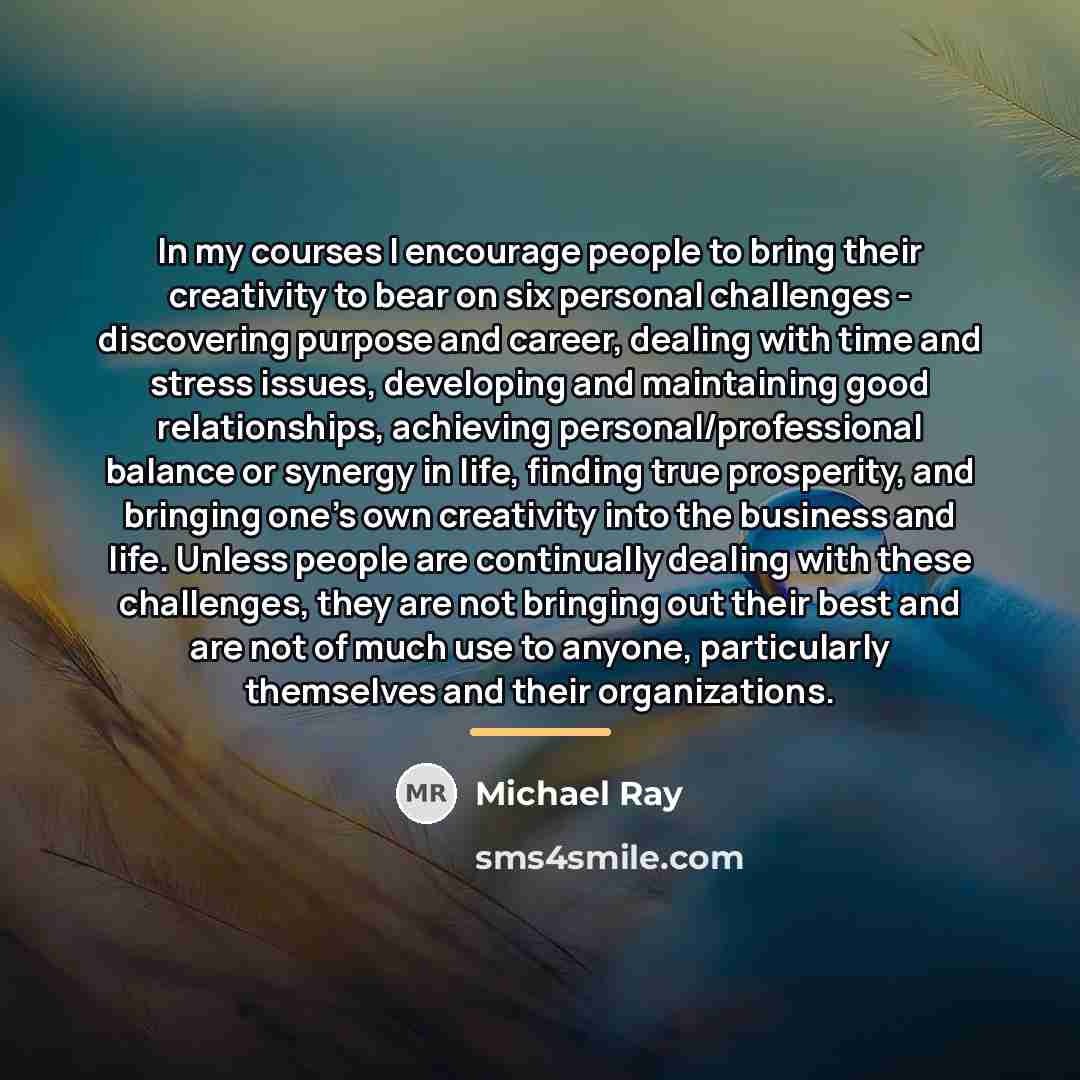 “In my courses I encourage people to bring their creativity…” quote by Michael Ray