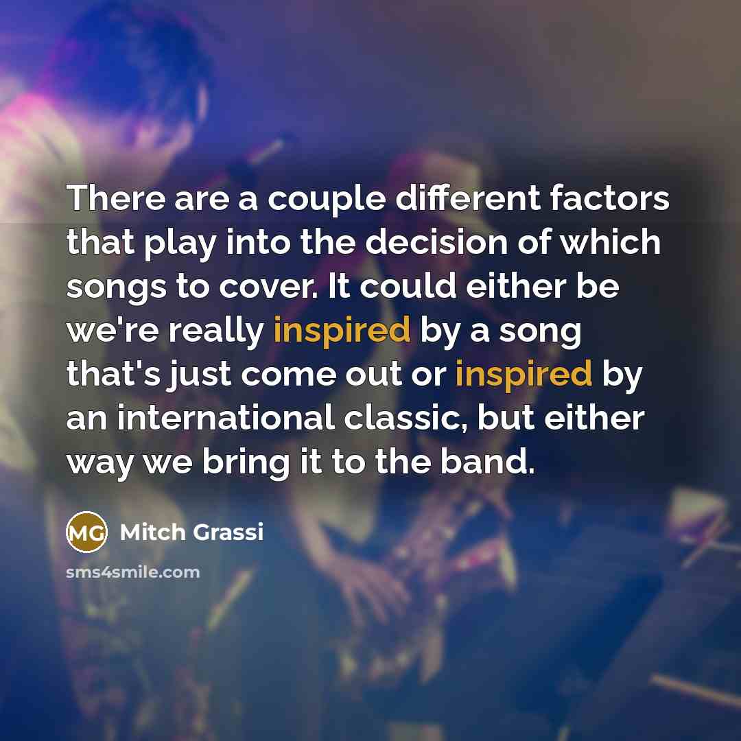 “There are a couple different factors that play into the…” quote by Mitch Grassi