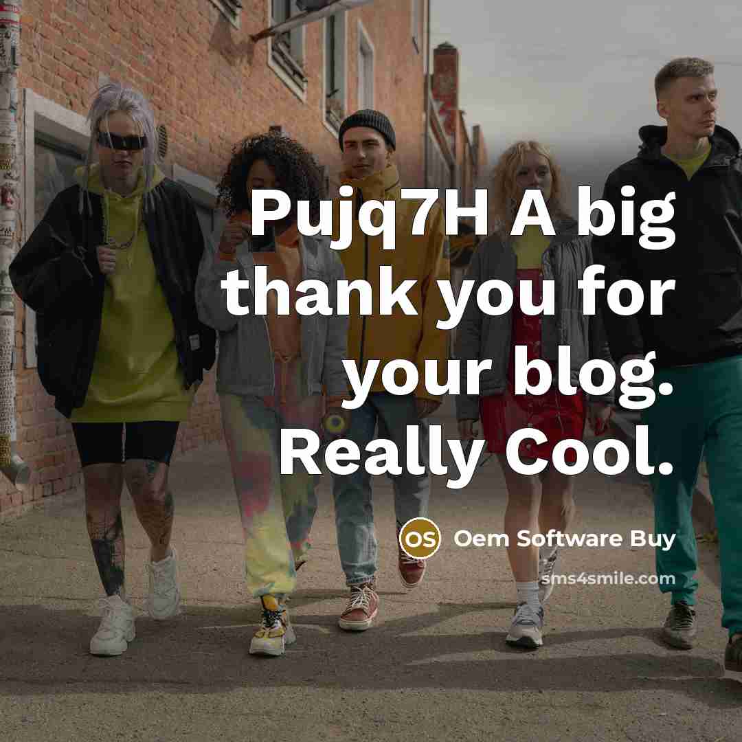 “Pujq7H A big thank you for your blog. Really Cool.…” quote by Oem Software Buy