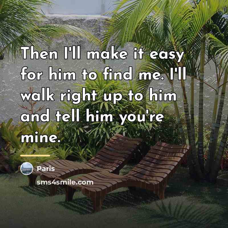 “Then I'll make it easy for him to find me.…” quote by Paris