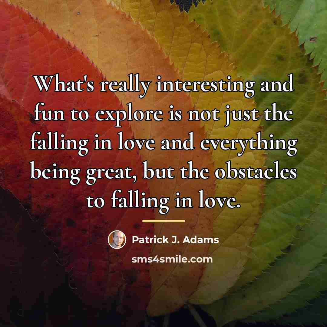“What's really interesting and fun to explore is not just…” quote by Patrick J. Adams