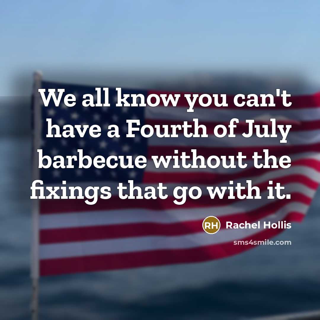 “We all know you can't have a Fourth of July…” quote by Rachel Hollis