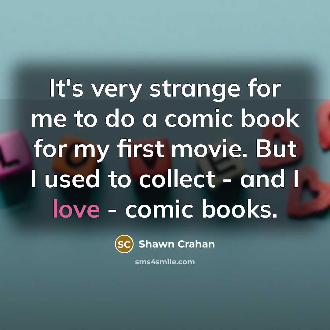 “It's very strange for me to do a comic book…” quote by Shawn Crahan