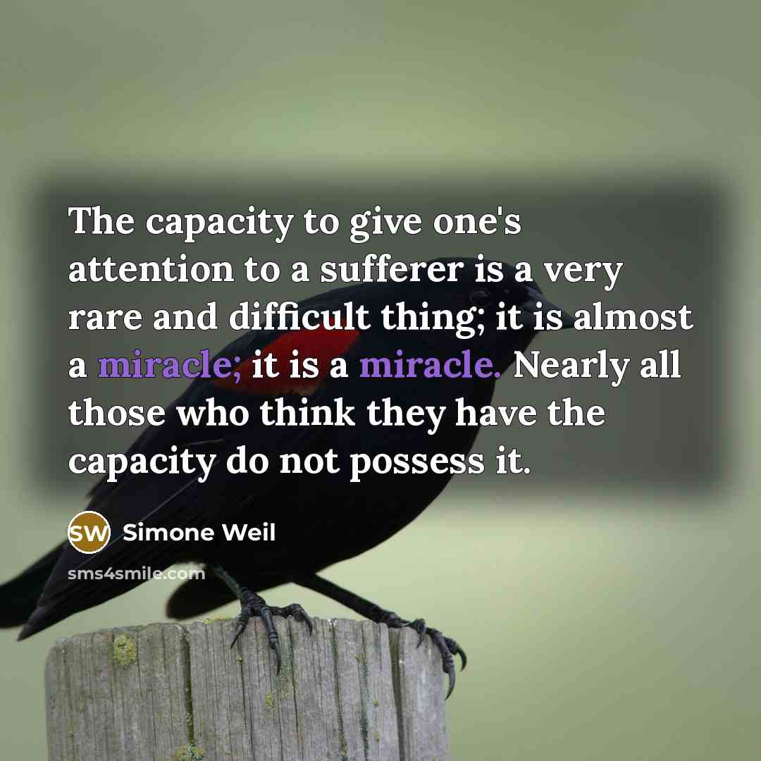 “The capacity to give one's attention to a sufferer is…” quote by Simone Weil