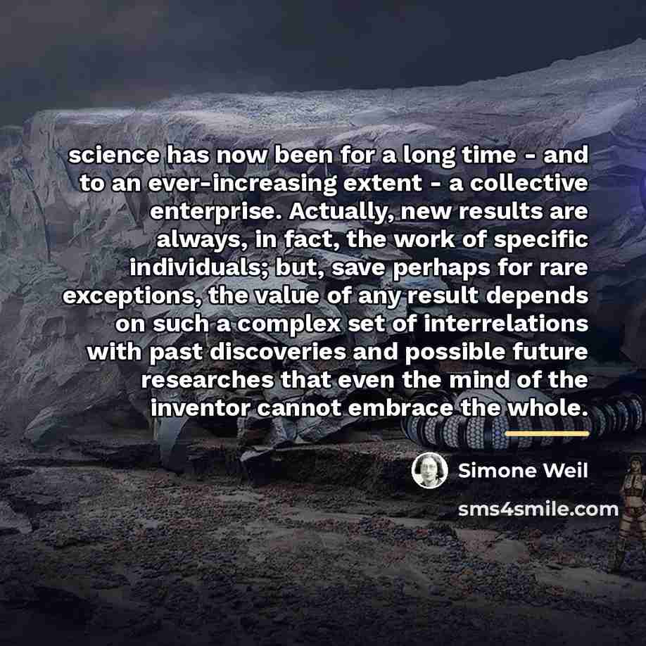 “science has now been for a long time - and…” quote by Simone Weil