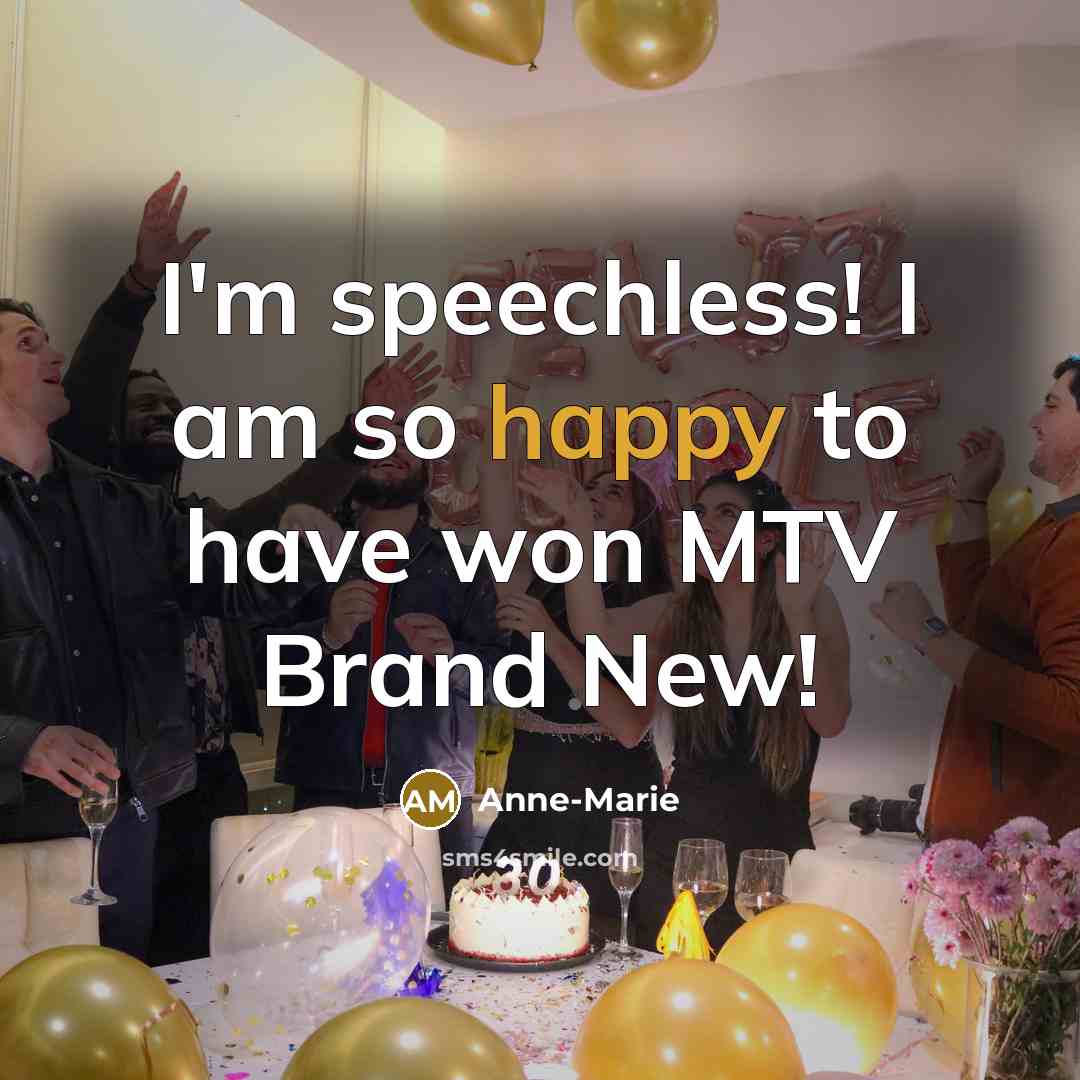 “I'm speechless! I am so happy to have won MTV…” quote by Anne-Marie