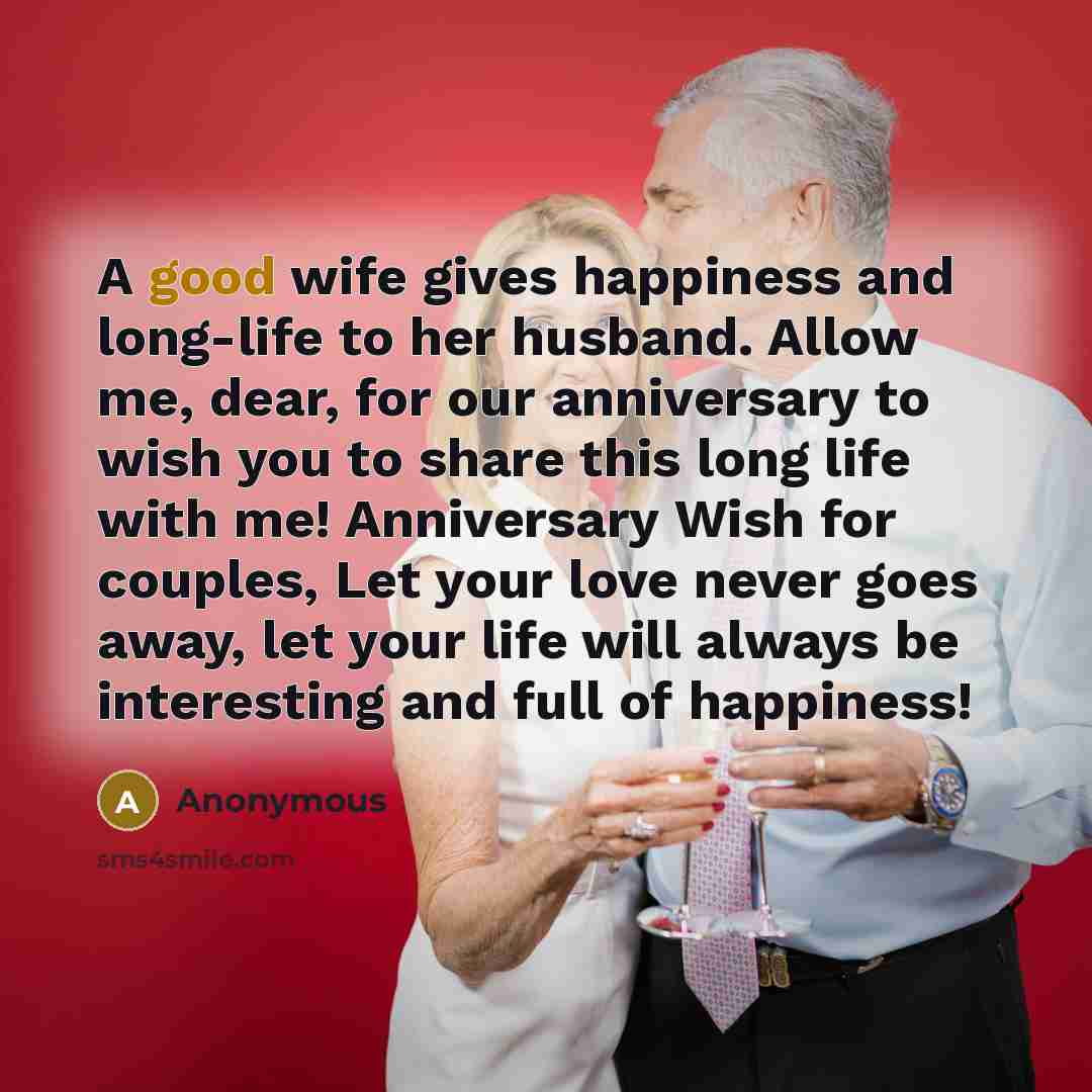 “A good wife gives happiness and long-life to her husband.…” quote by Anonymous
