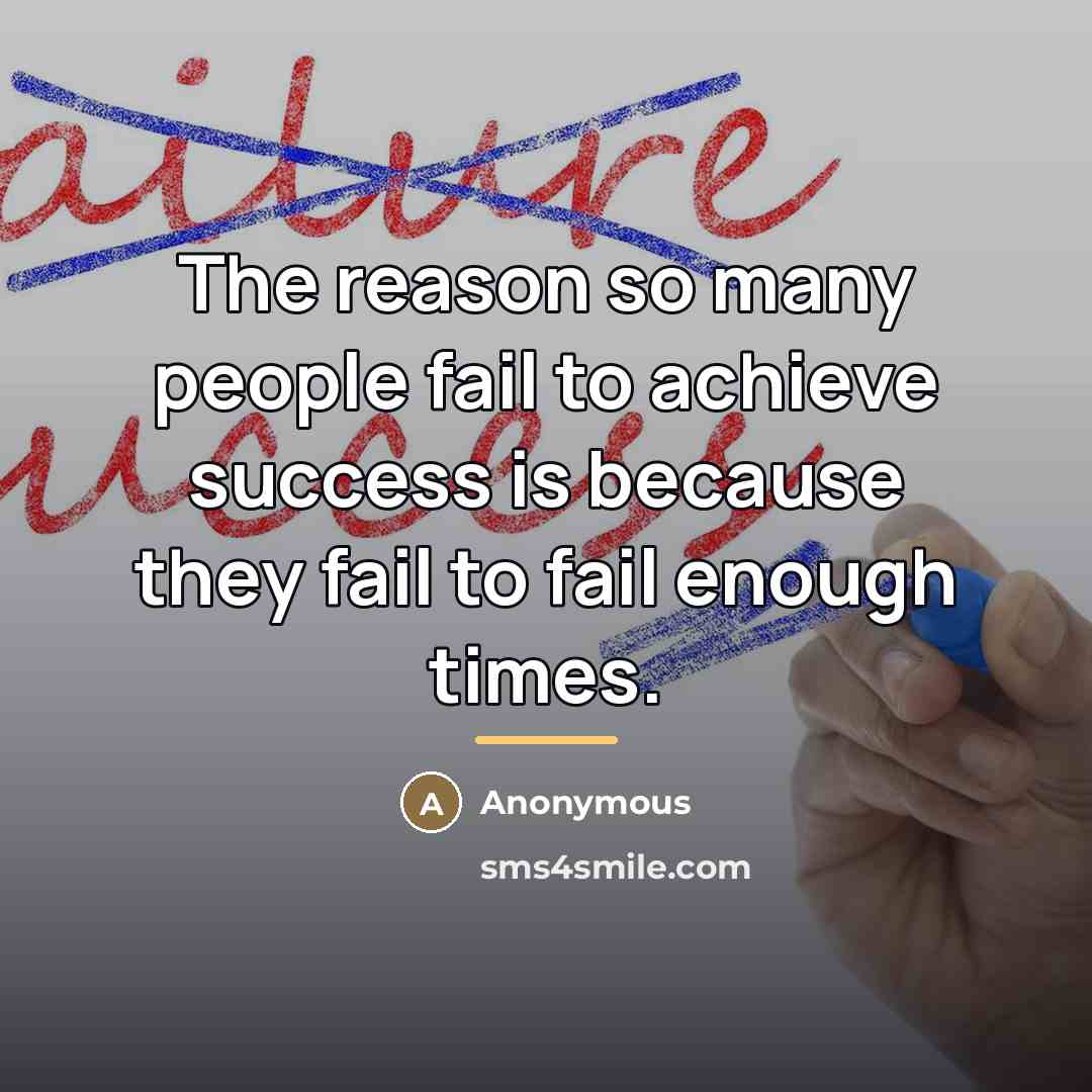 “The reason so many people fail to achieve success is…” quote by Anonymous