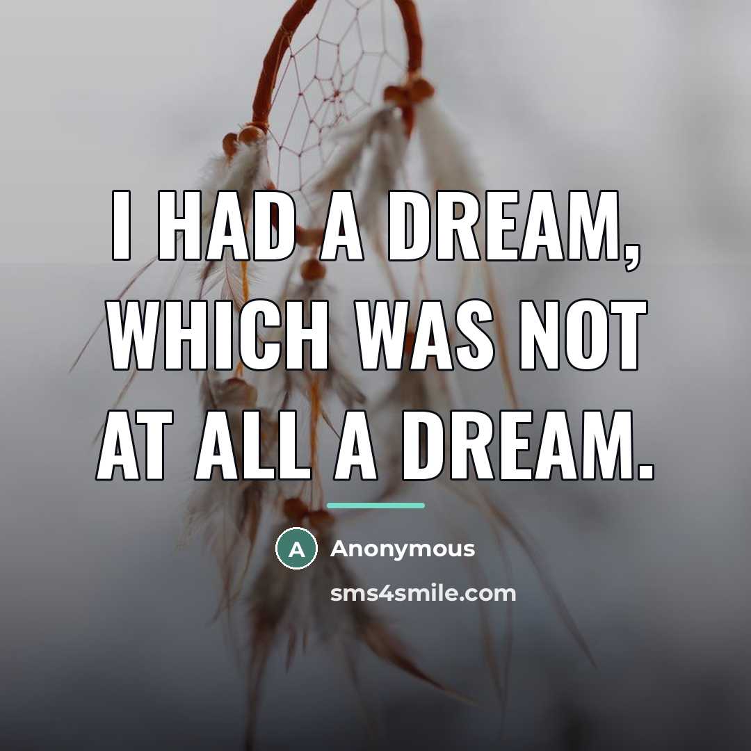 “I had a dream, which was not at all a…” quote by Anonymous