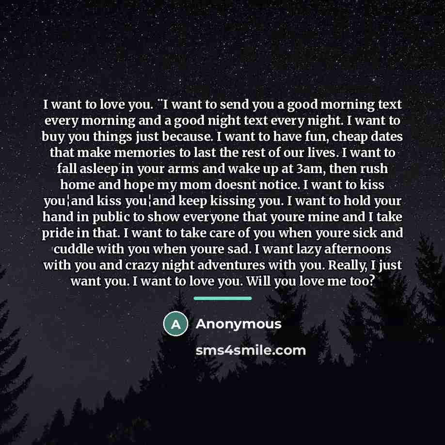 “I want to love you. ¨I want to send you…” quote by Anonymous