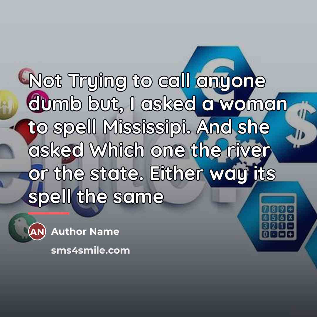 “Not Trying to call anyone dumb but, I asked a…” quote by Author Name