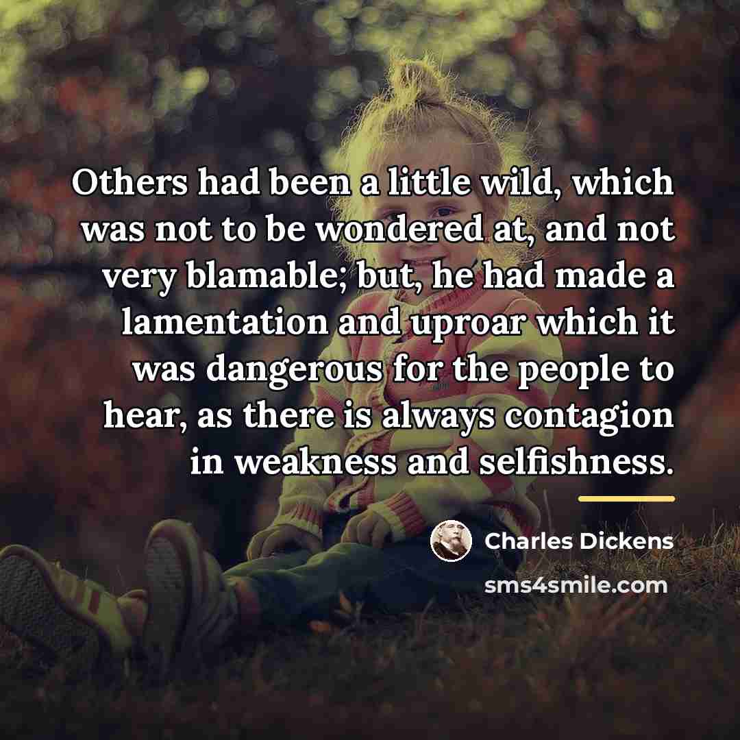 “Others had been a little wild, which was not to…” quote by Charles Dickens