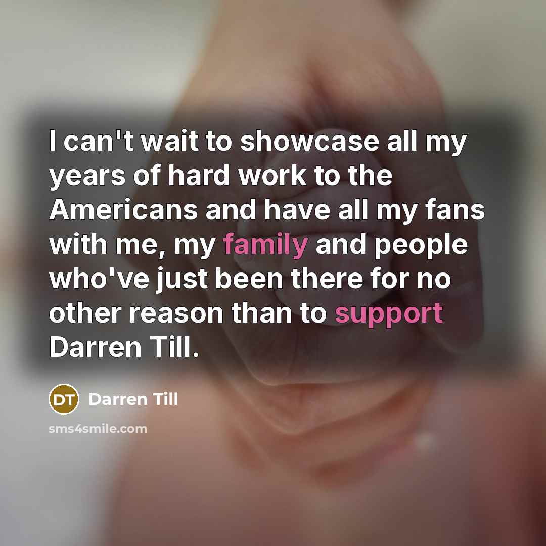 “I can't wait to showcase all my years of hard…” quote by Darren Till
