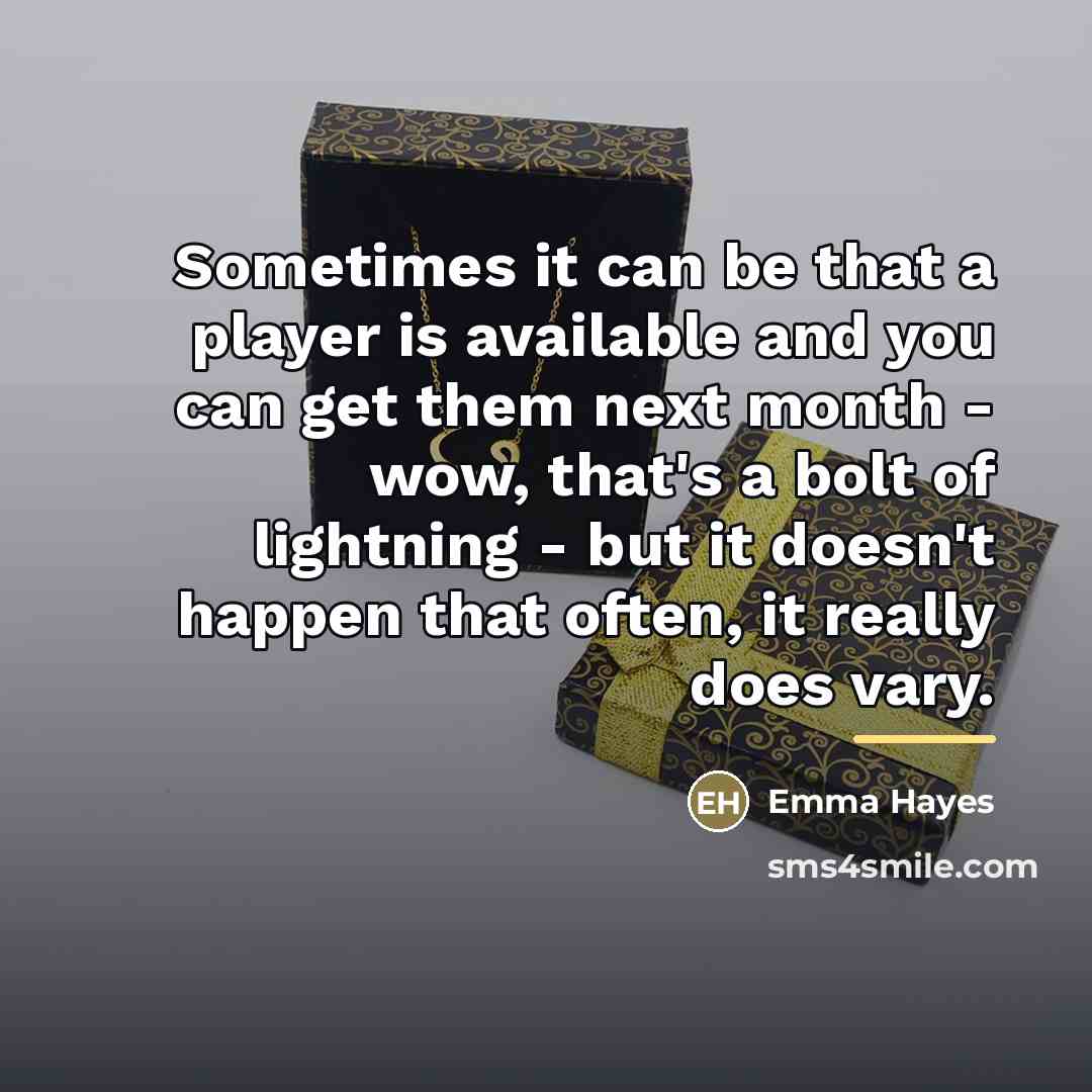 “Sometimes it can be that a player is available and…” quote by Emma Hayes