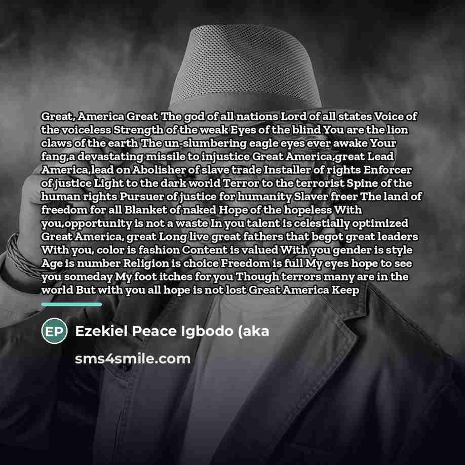 “Great, America Great The god of all nations Lord of…” quote by Ezekiel Peace Igbodo (aka