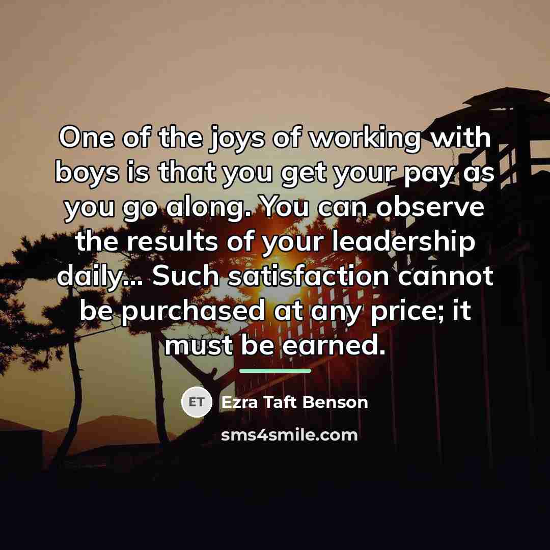 “One of the joys of working with boys is that…” quote by Ezra Taft Benson